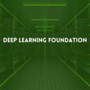 Deep Learning Foundation