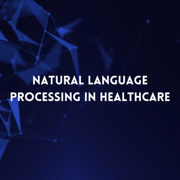 Natural Language Processing in Healthcare